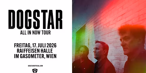 Dogstar \u2022 17. Juli 2026 \u2022 Wien