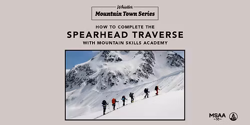 Spearhead Traverse Planning Clinic with MSAA