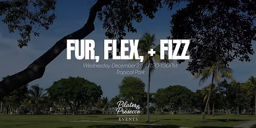 Fur, Flex, Fizz