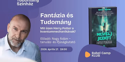Fant\u00e1zia \u00e9s Tudom\u00e1ny - Mit \u00fczen Harry Potter a kvantummechanik\u00e1nak \u00e9s Shrek a jognak?