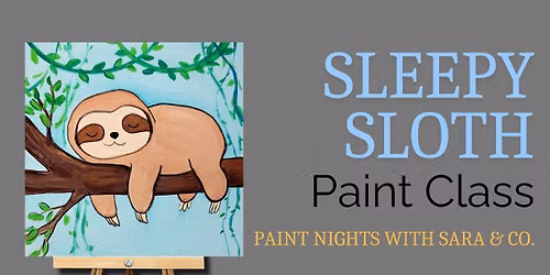 Sleepy Sloth Paint Class