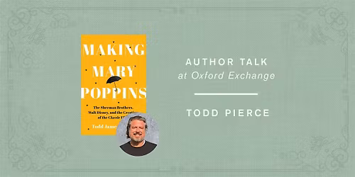 Todd James Pierce | MAKING MARY POPPINS
