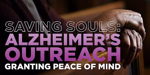 Saving Souls: Alzheimer's Research Granting Peace of Mind