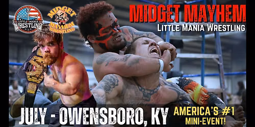Owensboro KY - Midget Mayhem \/ Little Mania Mini Wrestling! (All-Ages)