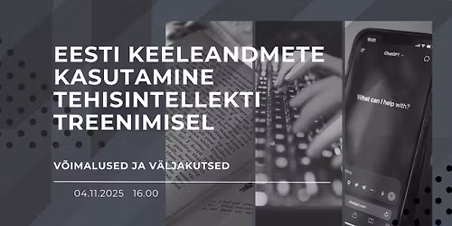 Eesti keeleandmete kasutamine tehisintellekti treenimisel \u2013 v\u00f5imalused ja v\u00e4ljakutsed