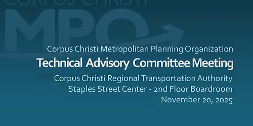 Corpus Christi MPO TAC Regular Meeting