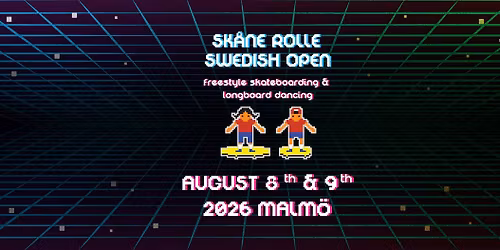 2026 Sk\u00e5ne Rolle Swedish Open: Freestyle Skateboarding & Longboard Dancing