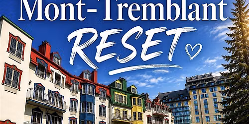 Mont-Tremblant Reset: Manifesting, Journaling & Reading