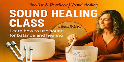 The Art & Practice of Sound Healing