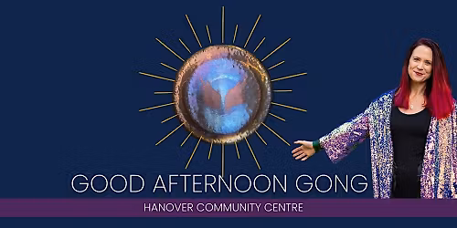 Good Afternoon Gong