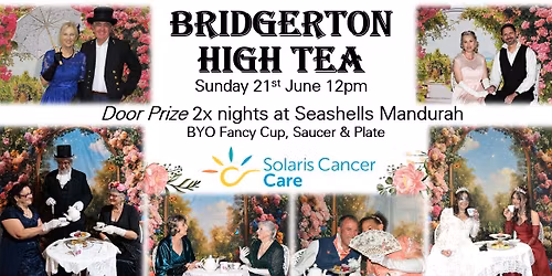 Bridgerton High Tea - Solaris Cancer Care southwest Fundraiser