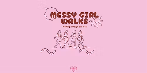 Messy Girl Walk