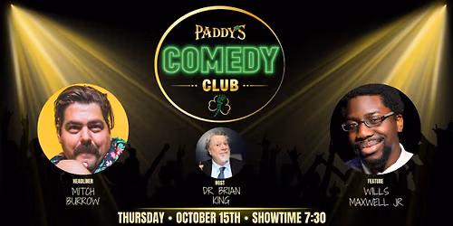Paddy's Comedy Club presents Mitch Burrow and Wills Maxwell Jr.