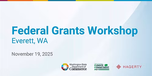 Washington Department of Commerce Federal Grants Workshop - Everett