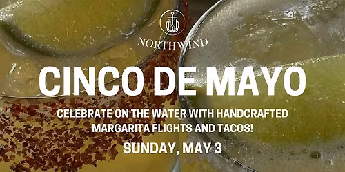 Cinco de Mayo on the Water \u2014 The Northwind, Marina del Rey
