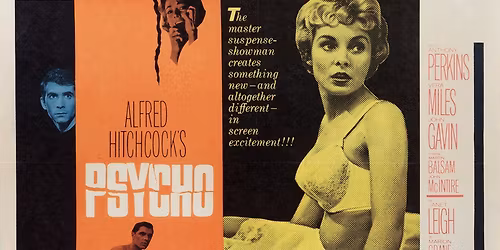 Penwortham Community Cinema presents PSYCHO (1960, 1hr 50 mins, cert 15)