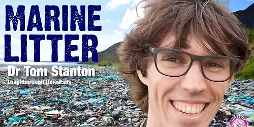 Marine Litter - Dr Tom Stanton