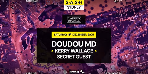 \u2605 S.A.S.H Sydney \u2605 SlapFunk \u2605 Doudou MD \u2605 Saturday 13th December \u2605
