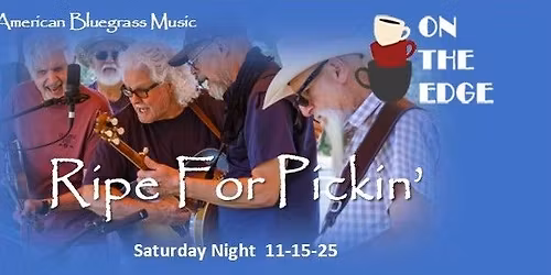Ripe For Pickin' Returns to On The Edge