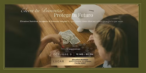 Eleva tu Bienestar, Protege tu Futuro