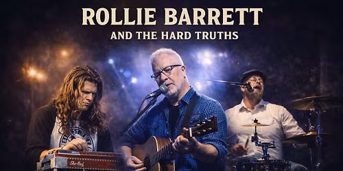 Rollie Barret & The Hard Truths: May 8th