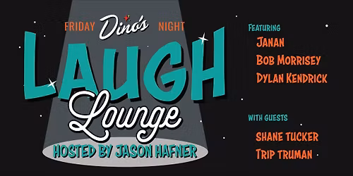 Dino's Friday Night Laugh Lounge