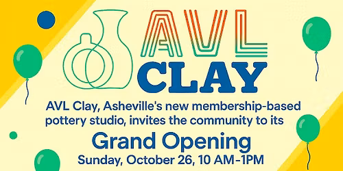 Grand Opening at AVL Clay \u2013 Asheville\u2019s Community Pottery Studio