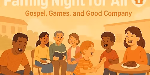 Family Night for All: Gospel, Games, and Good Company