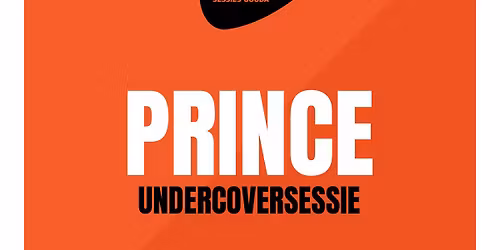 Prince Undercoversessie | De Theaterbakkerij