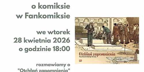 Paco Roca,  Otch\u0142ani zapomnienia - dyskusja o komiksie