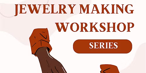 Jewelry Making Workshop