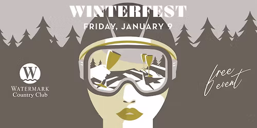 \ud83c\udfbf\u2744\ufe0f Member Winterfest at Watermark Country Club \u2744\ufe0f\ud83c\udfbf