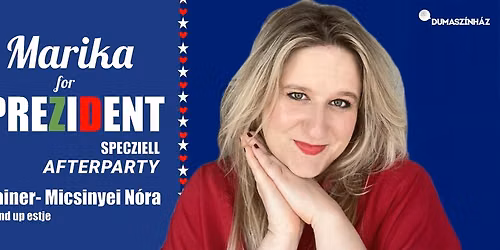 Marika for Prezident specziell - afterparty: Rainer-Micsinyei N\u00f3ra \u00f6n\u00e1ll\u00f3 estje az \u00c1triumban!