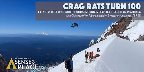 Crag Rats Turn 100: A Century of Service with the Oldest Mountain Search & Rescue Team in America wi