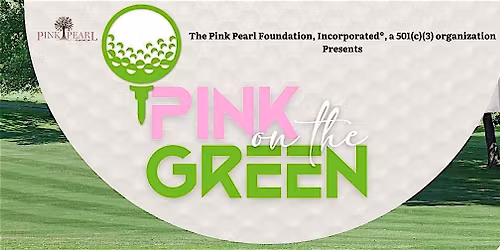 Pink on the Green: 3rd Annual Golf Tournament