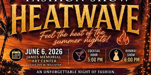 HEATWAVE Williston's 3rd Annual Boutique Fashion Show