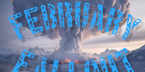 TIW Presents "February Fallout '26"