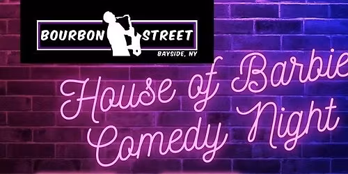 The House of Barbie Comedy Night 11\/13\/25