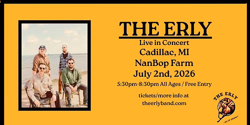 The Erly in Cadillac, MI at NanBop Farm Concert Series