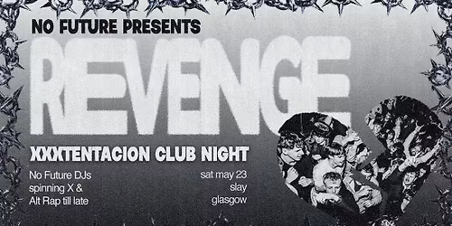 REVENGE: XXXTentacion Club Night - Glasgow