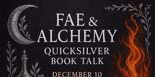 Special Book Event: Fae & Alchemy Quicksilver & Brimstone Book Talk