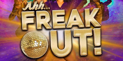 Ahh...Freak Out!