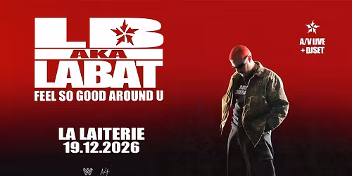 LB aka LABAT "A\/V Live + Dj Set" - La Laiterie - Strasbourg