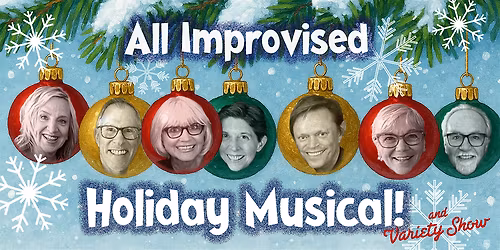 The All Improvised Holiday Musical & Variety Show! w\/ the Masters of Improv