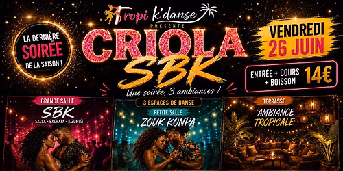Soir\u00e9e Criola SBK\/Zouk KONPA\/ FOOD TRUCK Antillais \/SHOW\/ Initiation konpa