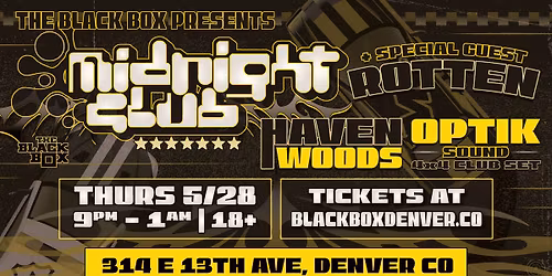 Midnight Club Debut w\/ Special Guest Rotten, Haven Woods, Optik Sound (4x4 Club Set)