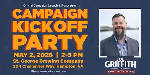 Campaign Kickoff Party: Joe Griffith for Hampton City Council