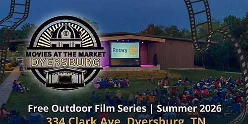 Movies at the Market | Downtown Dyersburg