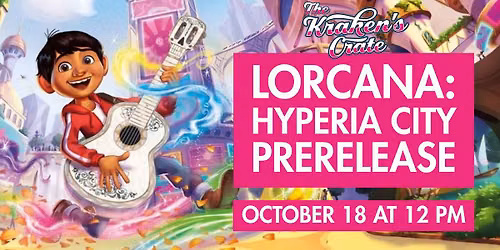 \ud83c\udfd9\ufe0f\u2728 LORCANA: HYPERIA CITY PRERELEASE \u2728\ud83c\udfd9\ufe0f