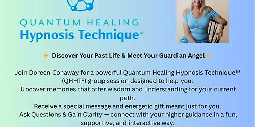 QHHT: Discover Your Past Life & Meet Your Guardian Angel